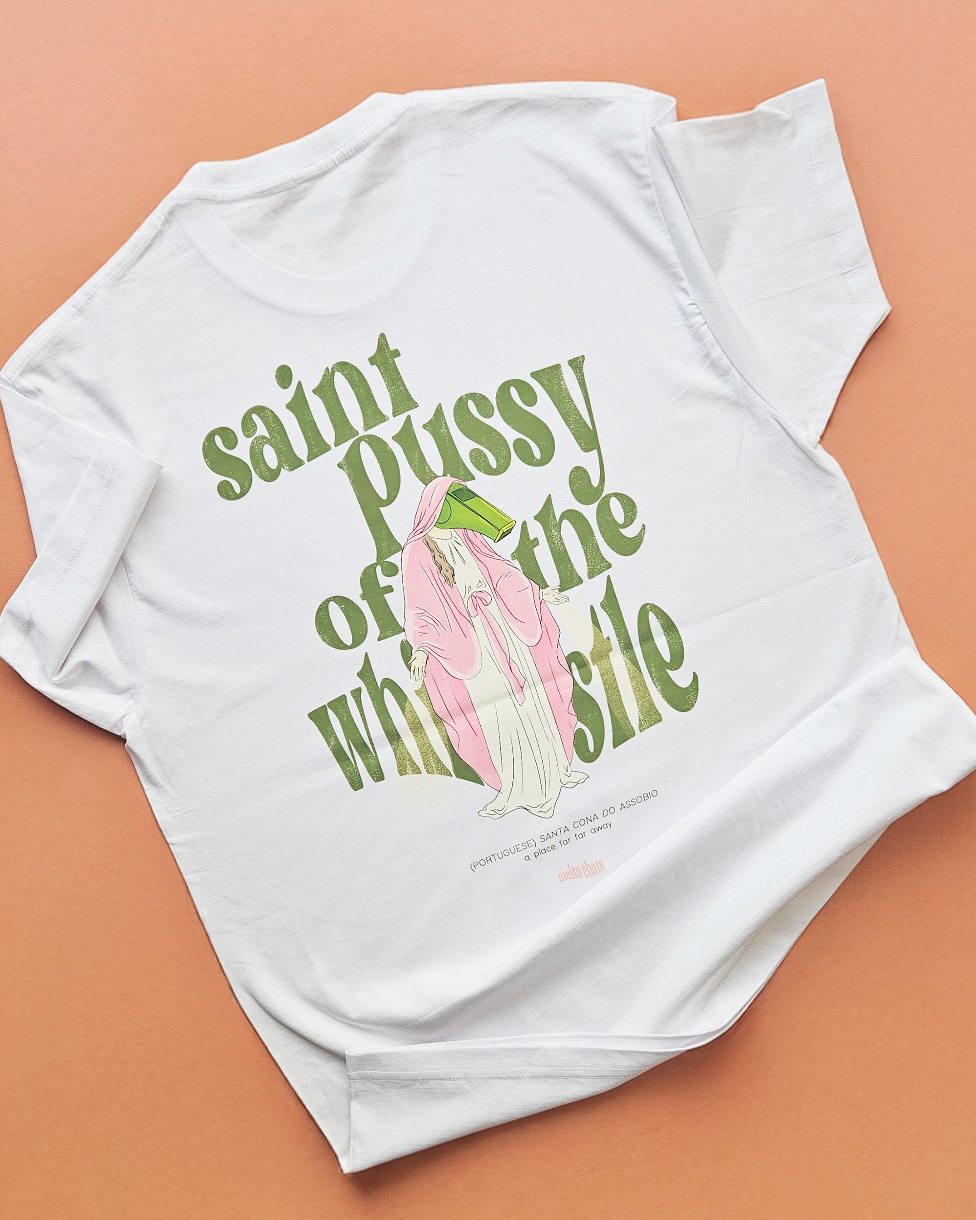 saint p*ssy of the whistle t-shirt