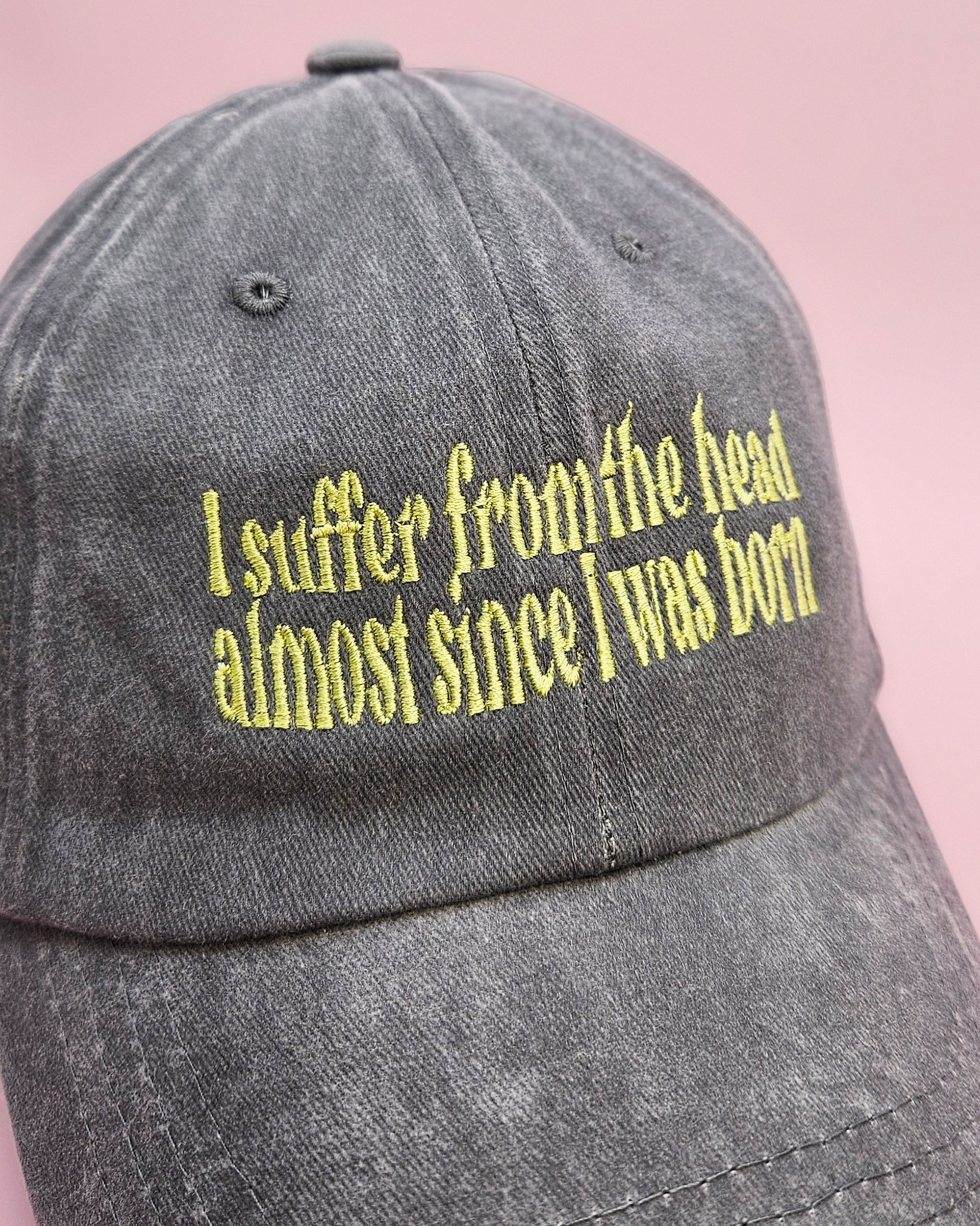 since I was born dad hat