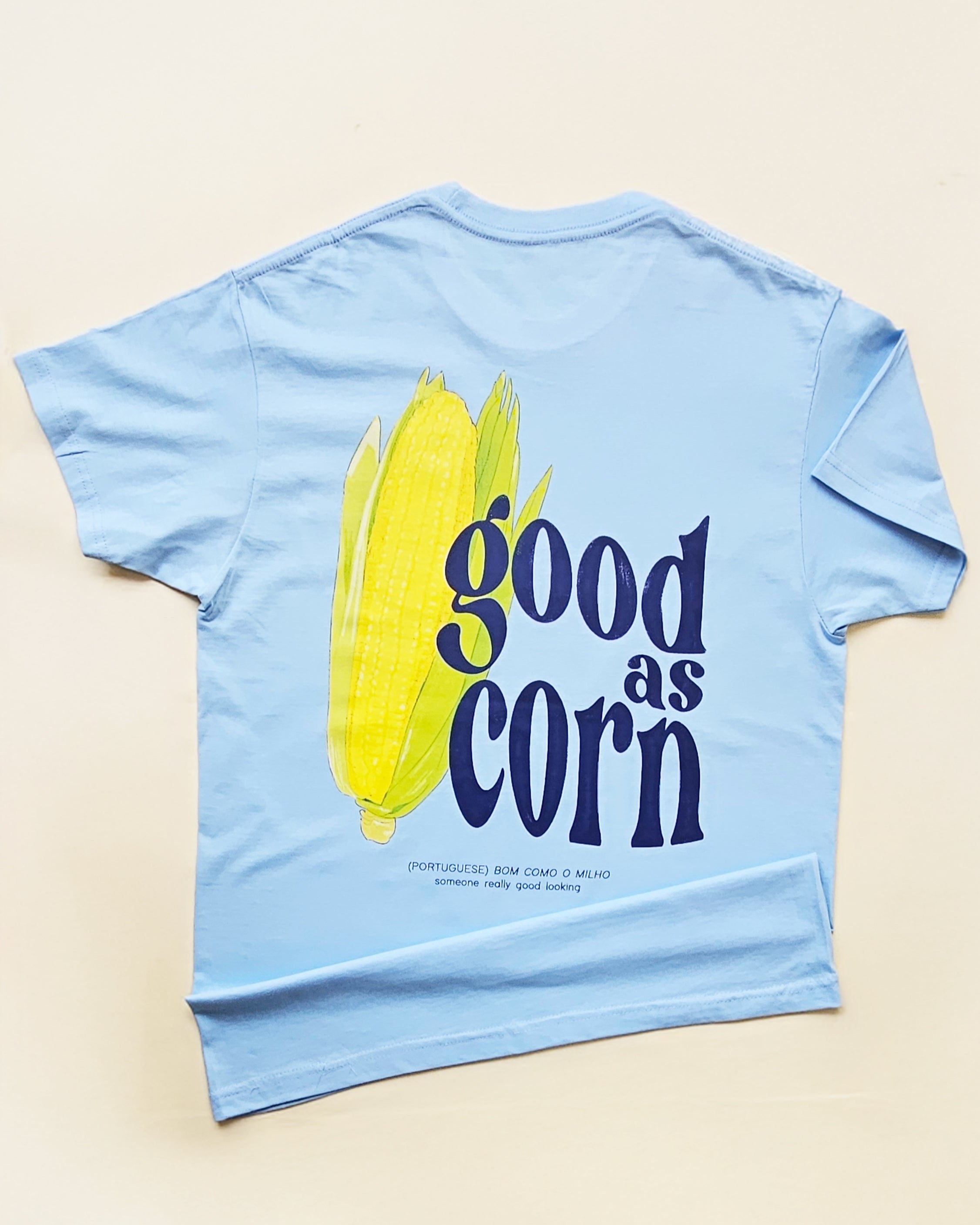 good as corn t-shirt